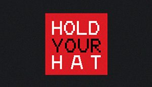 Hold Your Hat